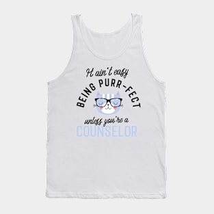 Counselor Cat Gifts for Cat Lovers - It ain't easy being Purr Fect Tank Top